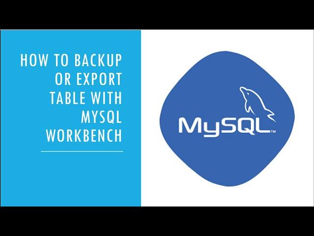 MySQL :How to Backup or export table with MySQL workbench