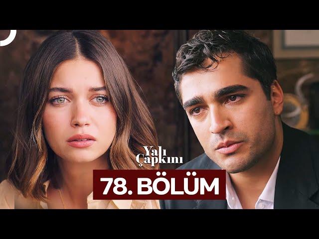 Yalı Çapkını 78. Bölüm