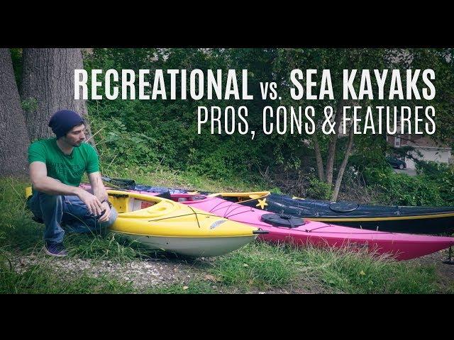 Recreational vs Sea Kayaks - Pros, Cons & Features - Weekly Kayaking Tips - Kayak Hipster