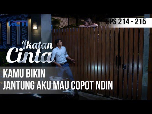 IKATAN CINTA  - Kamu Bikin Jantung Aku Mau Copot Aja Ndin