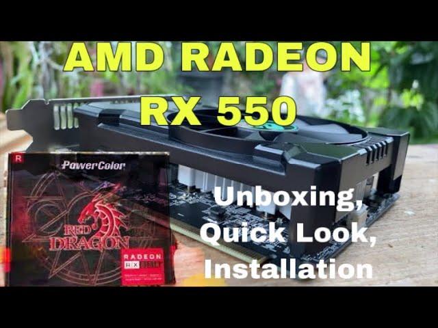 AMD RADEON RX 550 2GB/4GB | Unboxing, Installation and Quick Look [PowerColor Red Dragon]