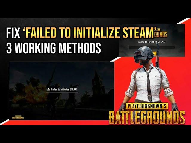 How to fix 'Failed to initialize steam' error in PUBG | Fix using 3 working methods