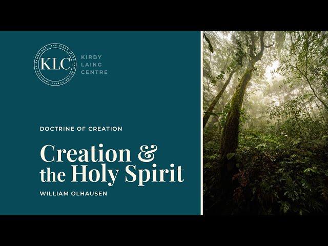 The Doctrine of Creation and the Holy Spirit | William Olhausen