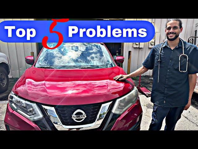 Top 5 Problems w/ Nissan Rogue 2014-2020 (2nd Generation)