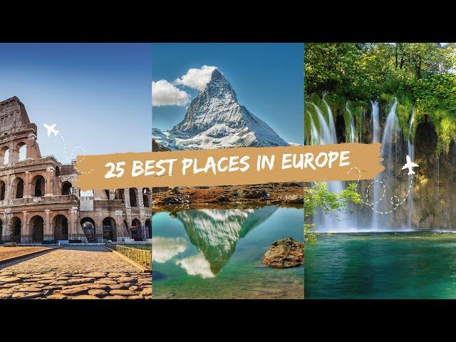 Epic European Adventures: Top 25 Destinations for Travel Enthusiasts!