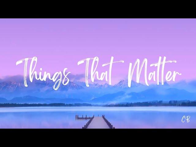 Things That Matter (Lyrics) - Jameson Rodgers