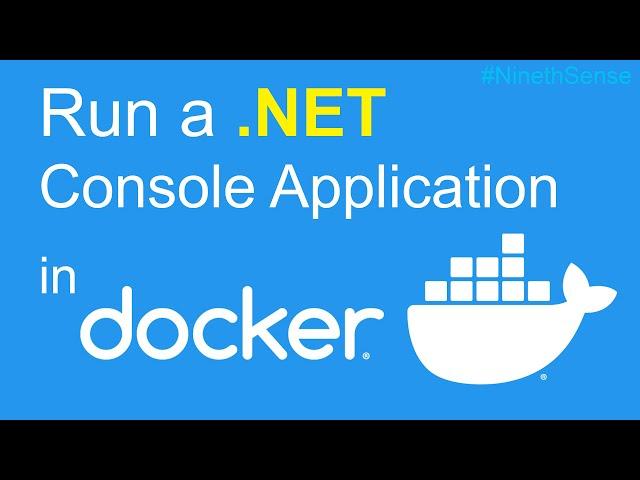 Building a .NET Console App Docker Container