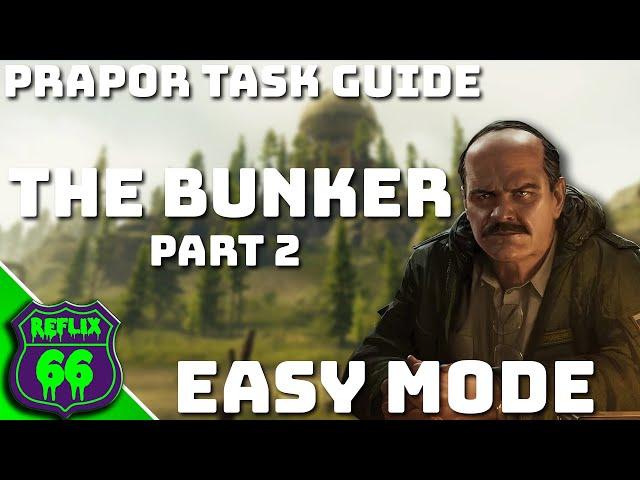 The Bunker Part 2 Easy Route - Prapor Task Guides - Escape From Tarkov