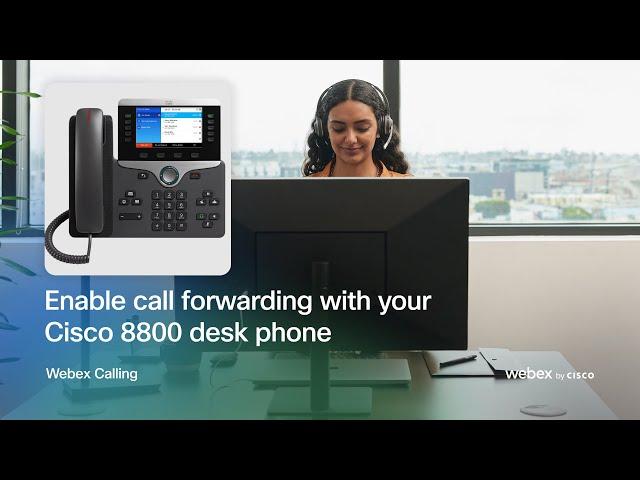 Enable call forwarding on your Cisco 8800 desk phone