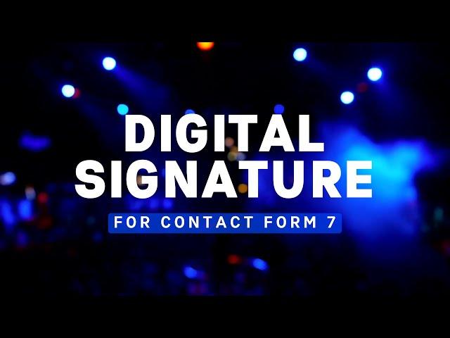 How to add a Digital Signature Field in Contact Form 7 | Step by Step Guide | WordPress Forms