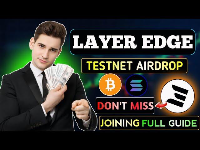 How To Join LayerEdge Airdrop || LayerEdge Airdrop Guide || LayerEdge Node Run Airdrop