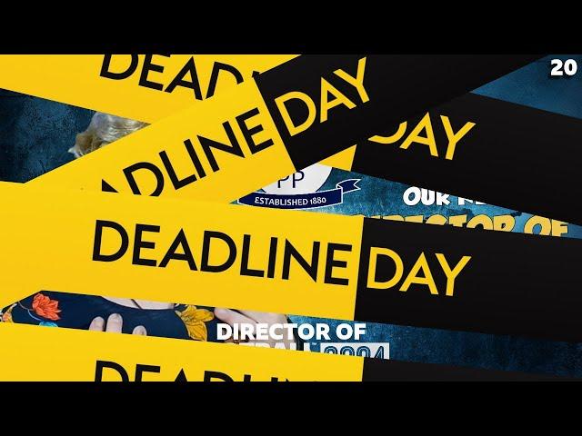 Deadline Day - FM24 Director of Football Challenge EP20