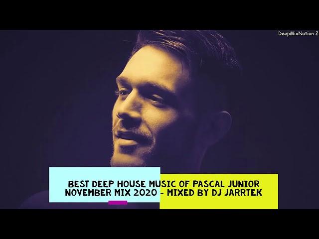 Best Deep House Music of Pascal Junior November Mix 2020 - Mixed by Dj Jarrtek