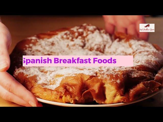 6 Best Spanish Breakfast Foods