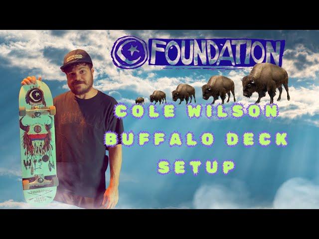 Foundation Cole Wilson Buffalo Deck Set up