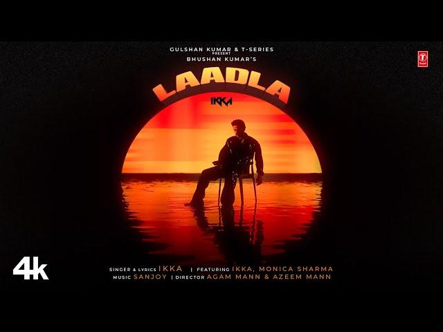 Laadla (Official Music Video) IKKA Feat. Monica Sharma | Sanjoy | Bhushan Kumar