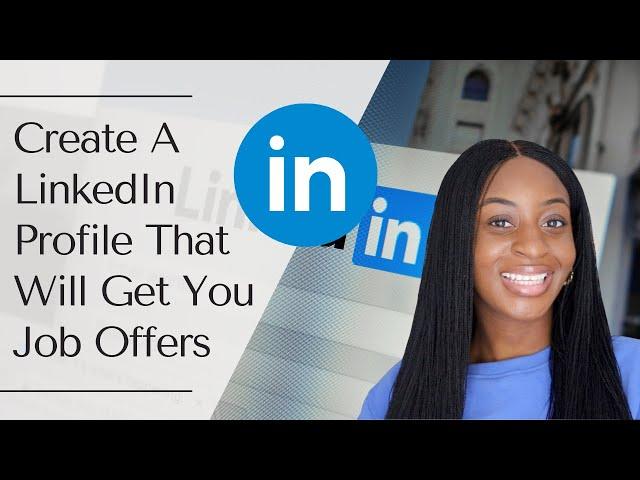 The LinkedIn Profile That Will Have Recruiters Reaching Out To You Weekly | tips & examples