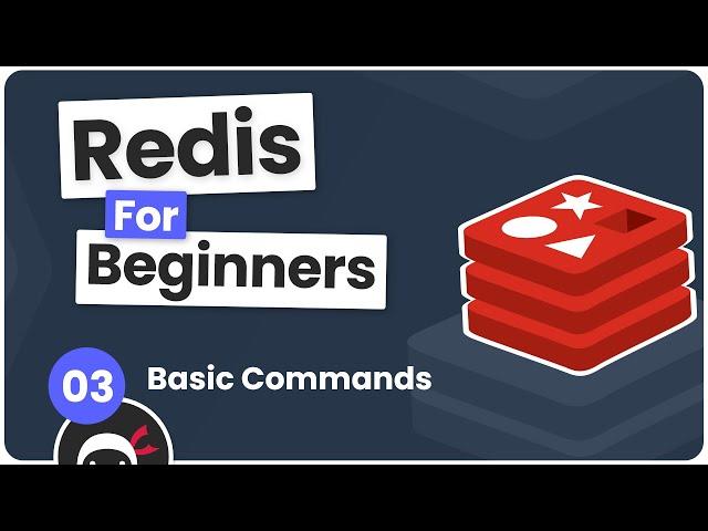 Redis Tutorial for Beginners #3 - Basic Commands