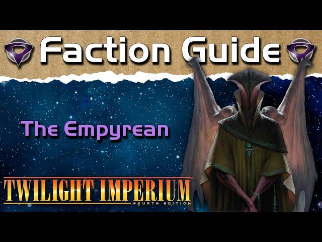 Twilight Imperium 4 Faction Guide | The Empyrean