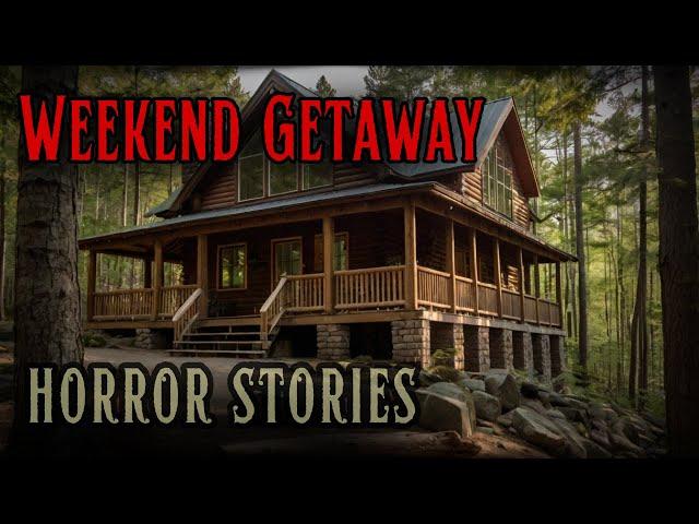 4 Disturbing Weekend Getaway Horror Stories