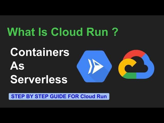 #14 | What is Cloud Run | Cloud Run Overview | Cloud Run QuickStart | GCP Tutorial