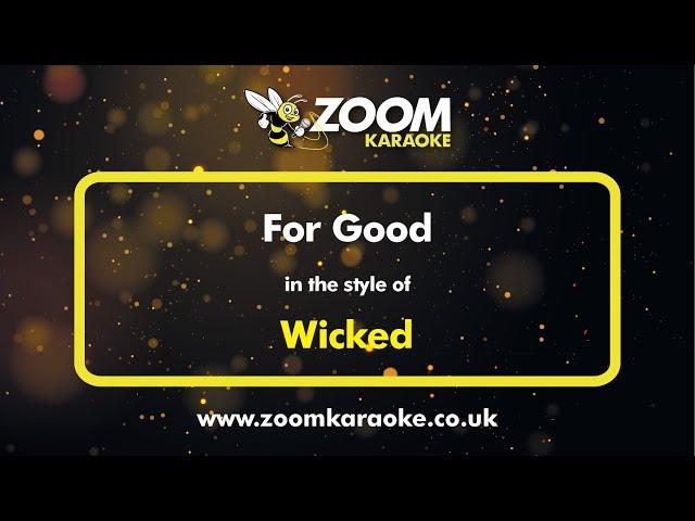 Wicked - For Good - Karaoke Version from Zoom Karaoke