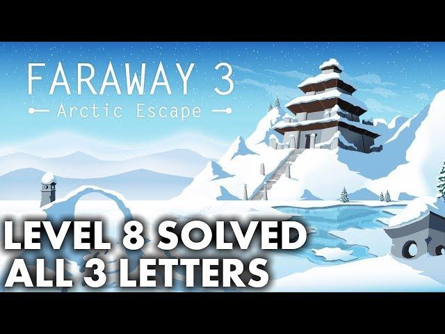 Faraway 3 Arctic Escape - Level 8 Solution With All 3 Letters