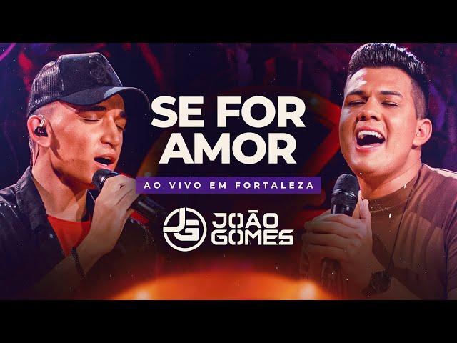 João Gomes Cantor - SE FOR AMOR - João Gomes e Vitor Fernandes (DVD Ao Vivo em Fortaleza)