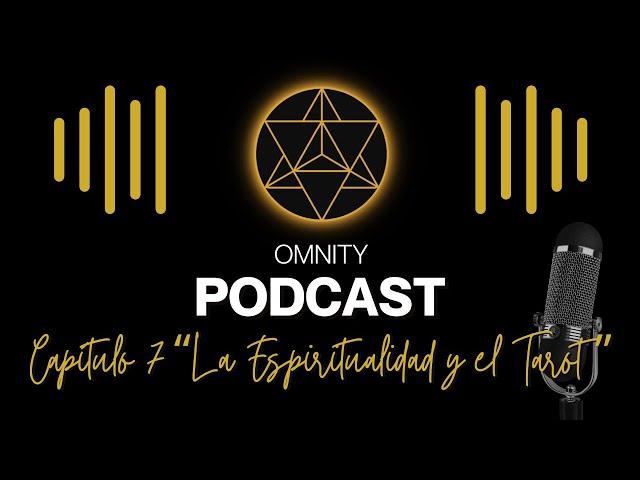 ️"La SABIDURÍA OCULTA de los ARCANOS" Capítulo 7  | OMNITY PODCAST Misterios del Alma