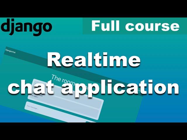 Python Django Realtime Chat Project - Full Course