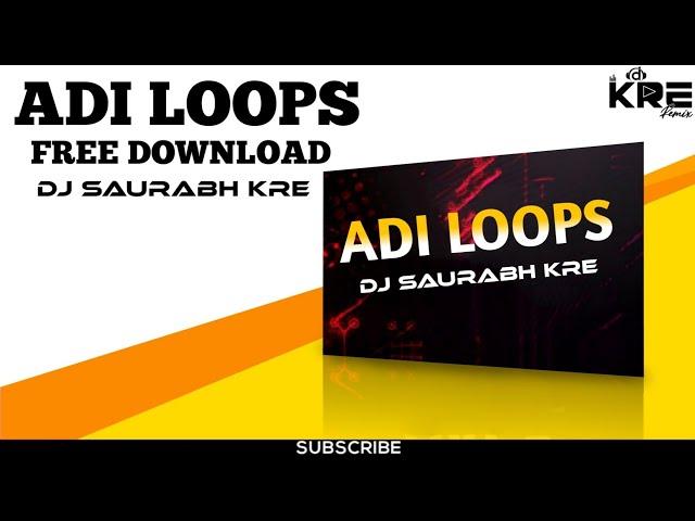 Adi Loops Free Download || Adi Tapori Loops Free Download || Dj Saurabh Kre