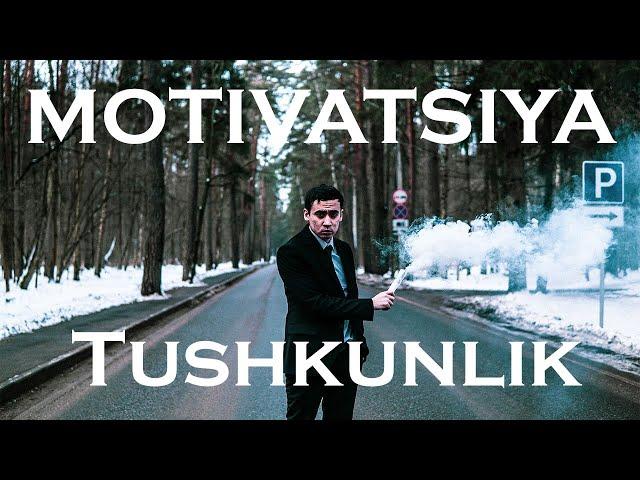 TUSHKUNLIKKA TUSHGANDA KO'RING. *ruhlantiruvchi video. MOTIVATSIYA