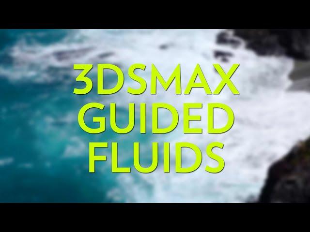 Guided Fluids 3dsmax Tutorial