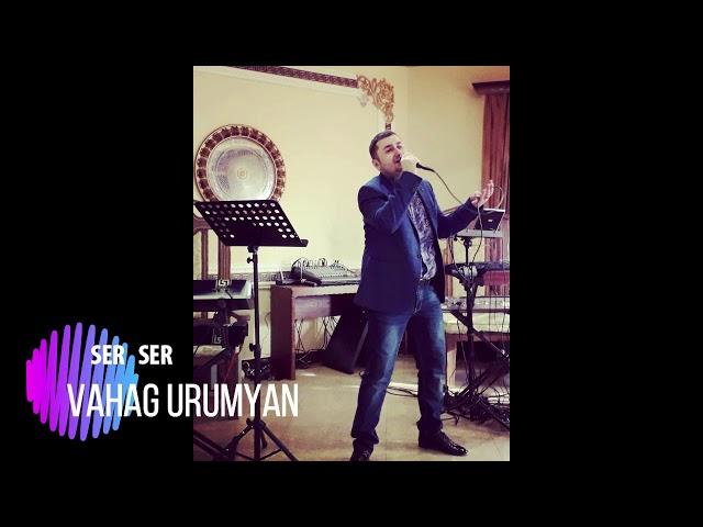 Vahag Urumyan - Ser Ser - (Official Music Video)