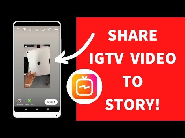 How To Share IGTV Video On Instagram Story