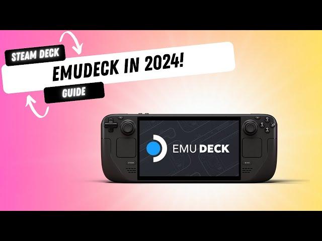 State of EmuDeck in 2024: Ultimate Guide & Review