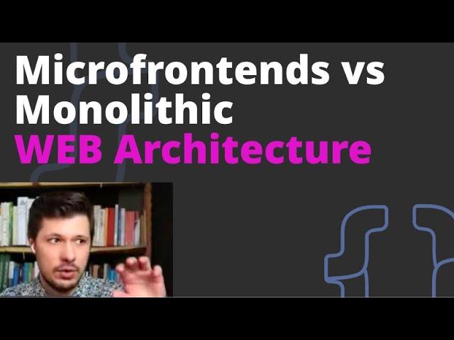 Microfrontends vs Monolithic WEB Architecture - JSCC Tech Talk