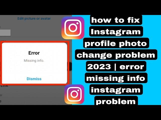 how to fix Instagram profile photo dp change problem 2023 | error missing info instagram problem