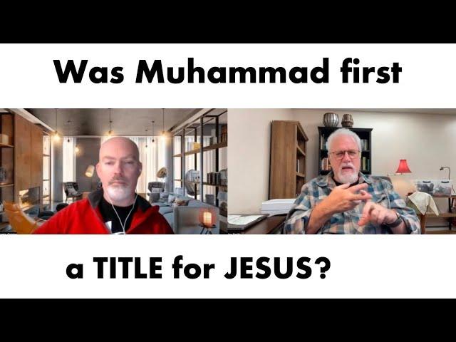 MHMD [09] Muhammad was JESUS' TITLE, then the Abbasids made him a PROPHET?