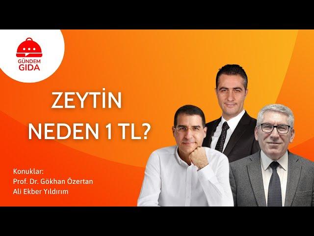 Zeytin Neden 1 TL | Prof. Dr. Gökhan Özertan ve Ali Ekber Yıldırım