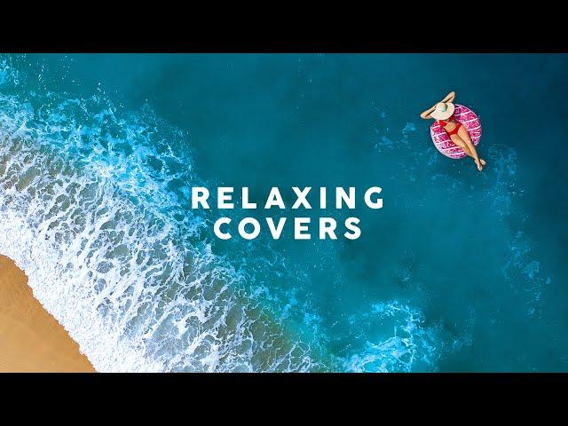 Relaxing Covers - Cool Music