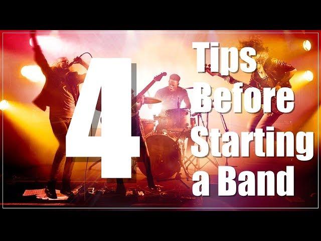 4 Tips Before You Start a Band