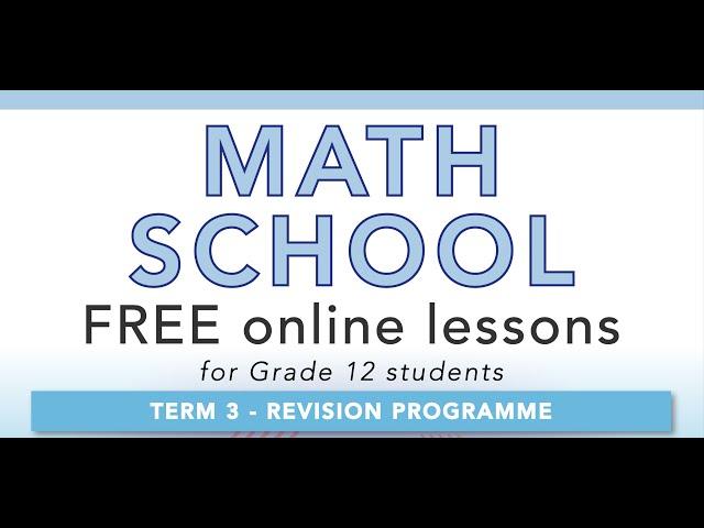 2023-08: Math School: Free online Math revision classes (Term 3) for Grade 12s - 1 September 2023