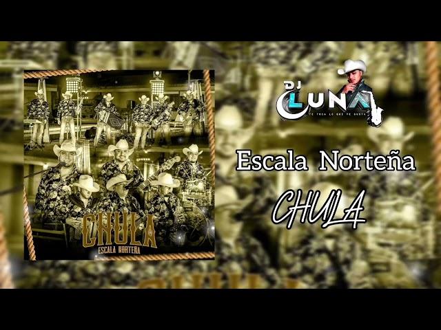 Escala Norteña - chula (2023)