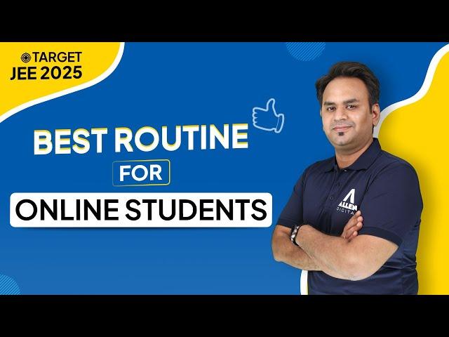 JEE 2025 — Best Routine For Online Students | ALLEN Online Programs