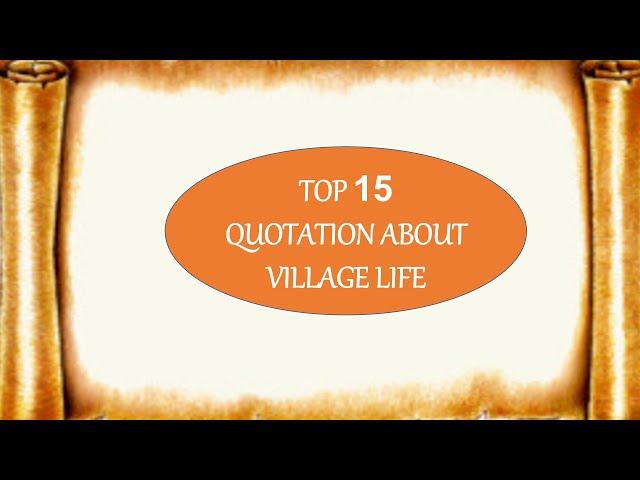 Quotation about Village life |Best quotes for Essay