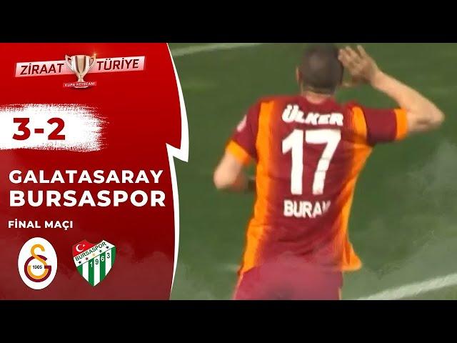 Galatasaray 3 - 2 Bursaspor (Ziraat Türkiye Kupası Finali) 03.06.2015