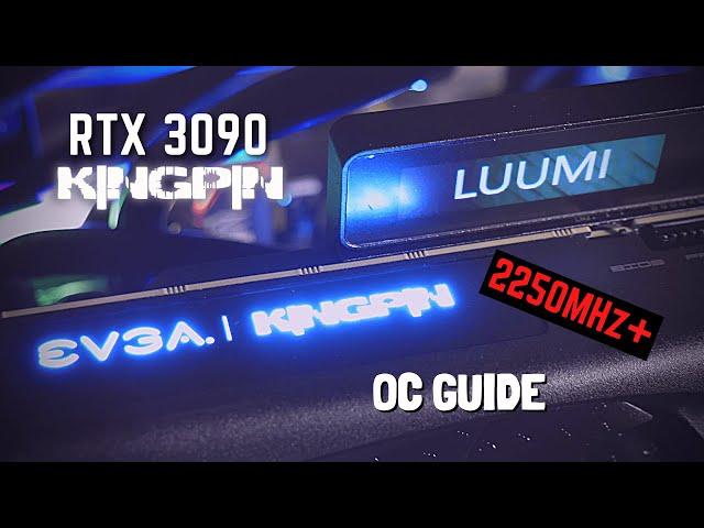 EVGA RTX 3090 KINGPIN - REAL Overclocking Guide