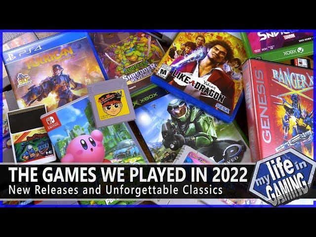 The Games We Played in 2022 - New Releases and Unforgettable Classics / MY LIFE IN GAMING