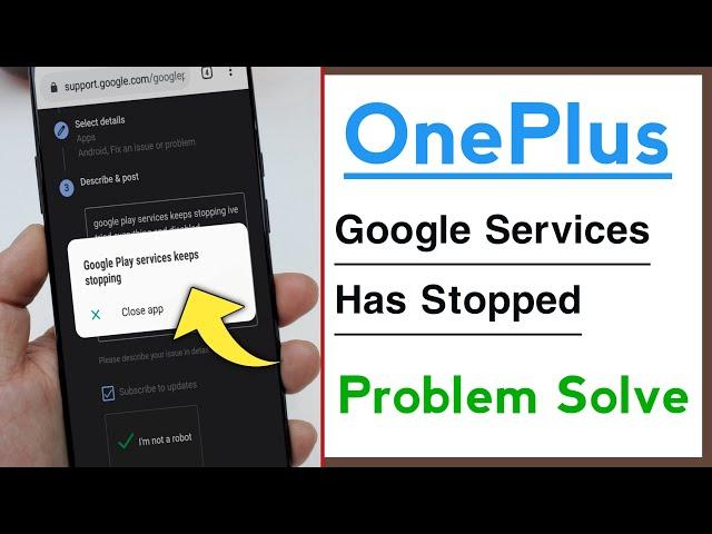 OnePlus Google Play Services Keeps Stopping Problem Solve